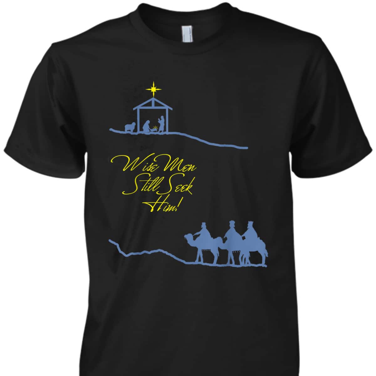 Wise Men Still Seek Him Christmas Religious T-Shirt