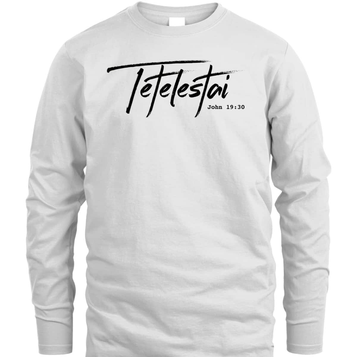 Christian Tetelestai-John 1930 It Is Finished T-Shirt Christian Tetelestai-John 1930 It Is Finished T-Shirt