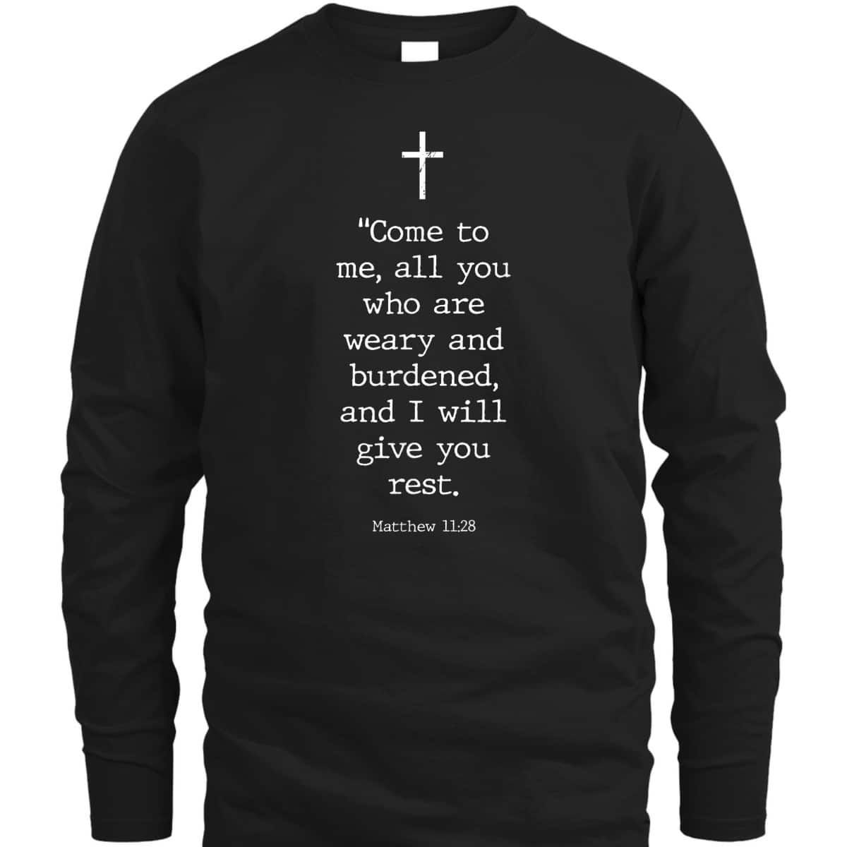 Christian Bible Verses Matthew 11:28 Cross Come To Me I Will Give You Rest T-Shirt