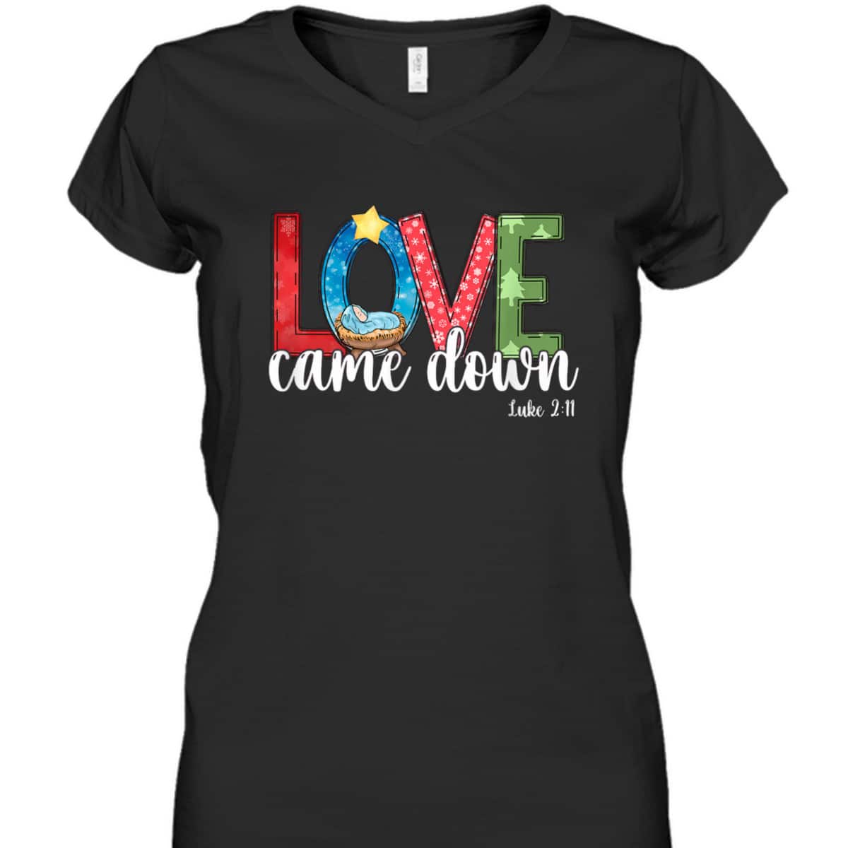 Love Came Down Baby Jesus Christmas Bible Verse Luke 2:11 T-Shirt Love Came Down Baby Jesus Christmas Bible Verse Luke 2:11 T-Shirt