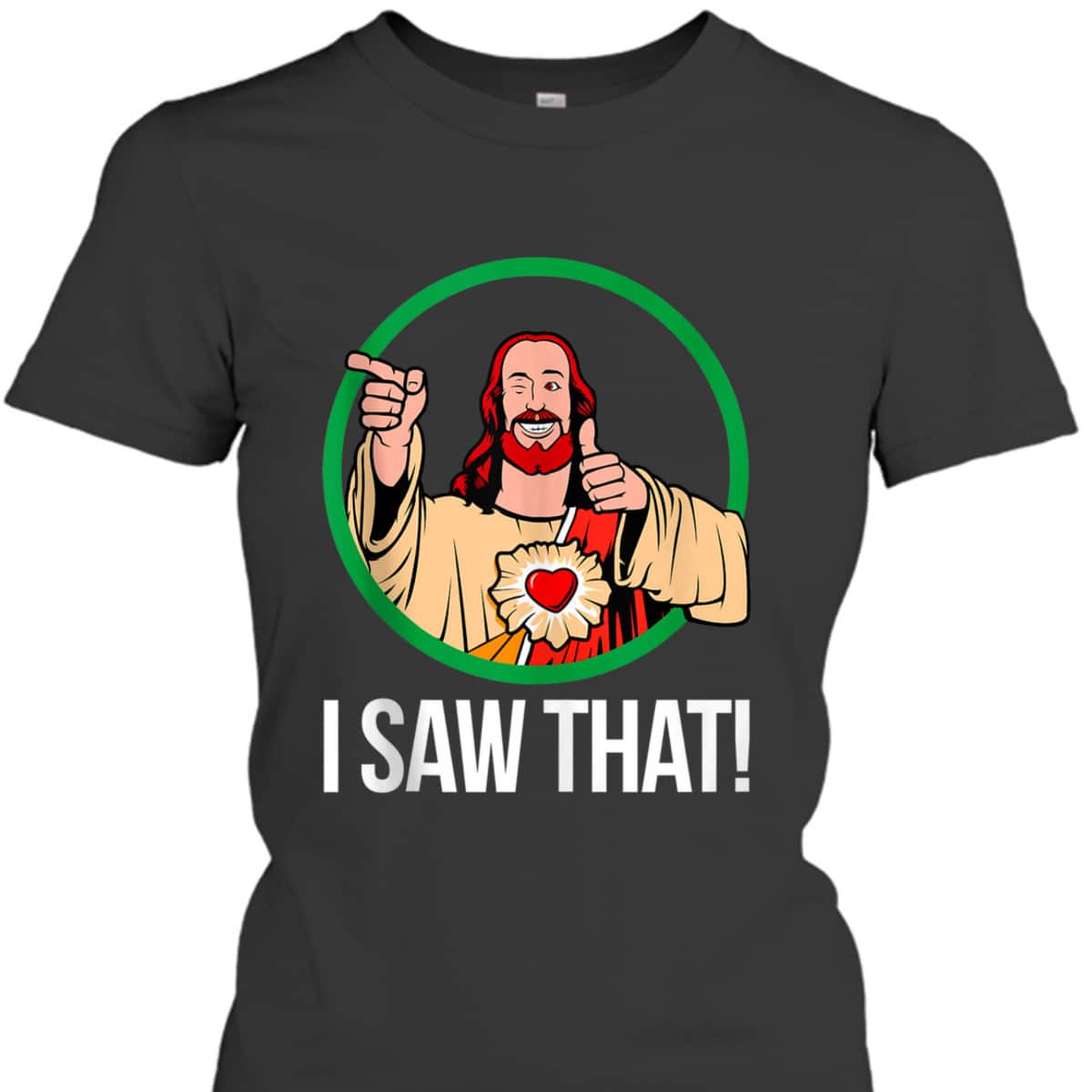 Jesus Peeking I Saw That Funny Christian Meme T-Shirt Jesus Peeking I Saw That Funny Christian Meme T-Shirt