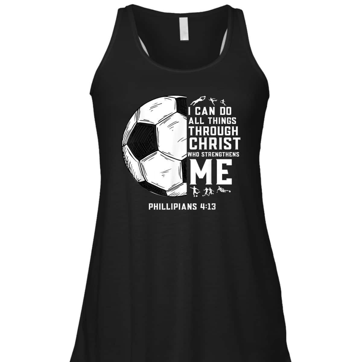 Christian Soccer Bible Verse Religious T-Shirt I Can Do All Things Through Christ