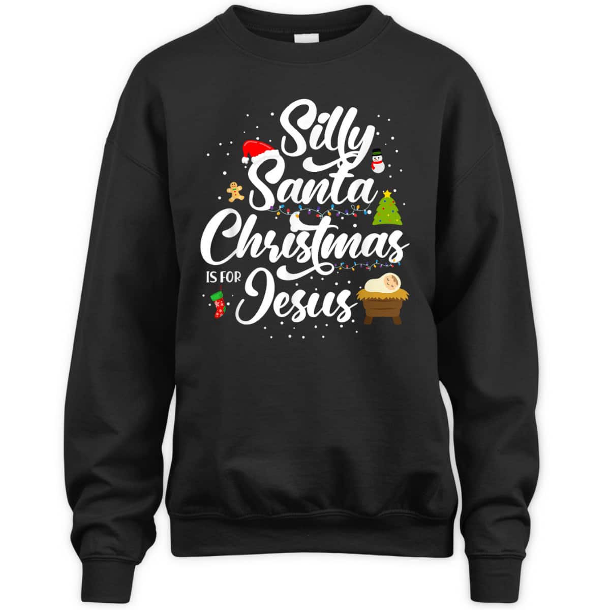 Silly Santa Christmas Is For Jesus Christian Christmas Holiday T-Shirt