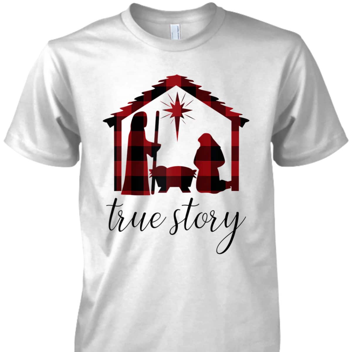 Nativity Scene Buffalo Plaid True Story Christian Christmas T-Shirt