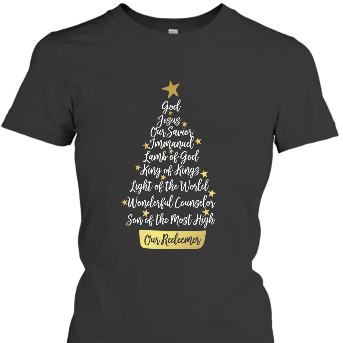 Names Of Jesus Christian Faith Christmas Tree God Jesus Our Savior T-Shirt Names Of Jesus Christian Faith Christmas Tree God Jesus Our Savior T-Shirt
