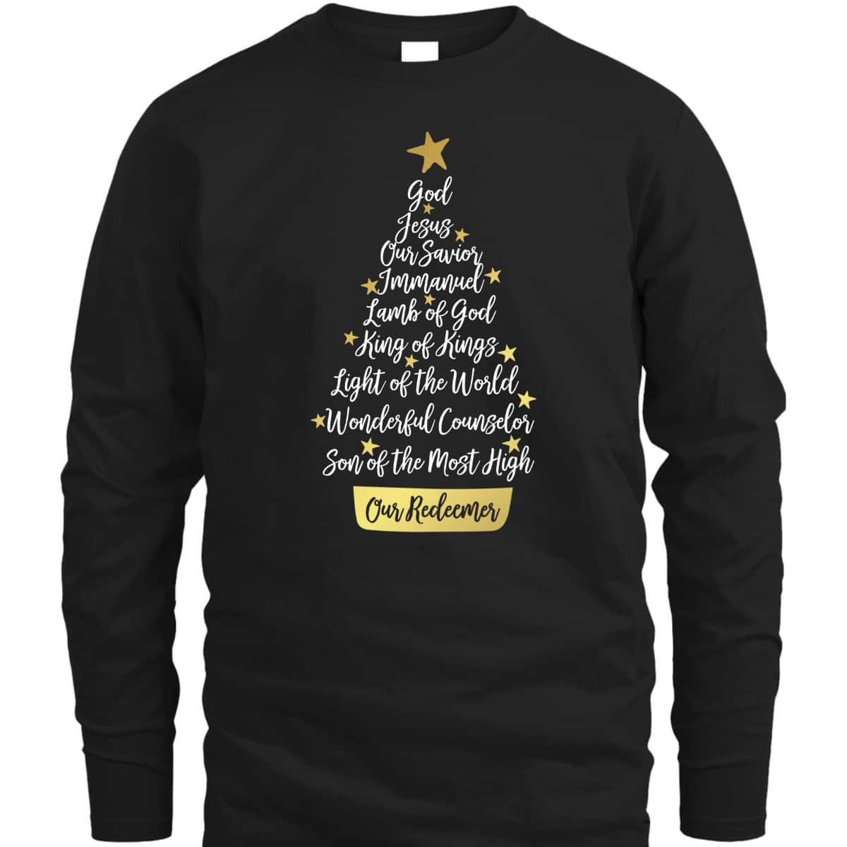 Names Of Jesus Christian Faith Christmas Tree God Jesus Our Savior T-Shirt