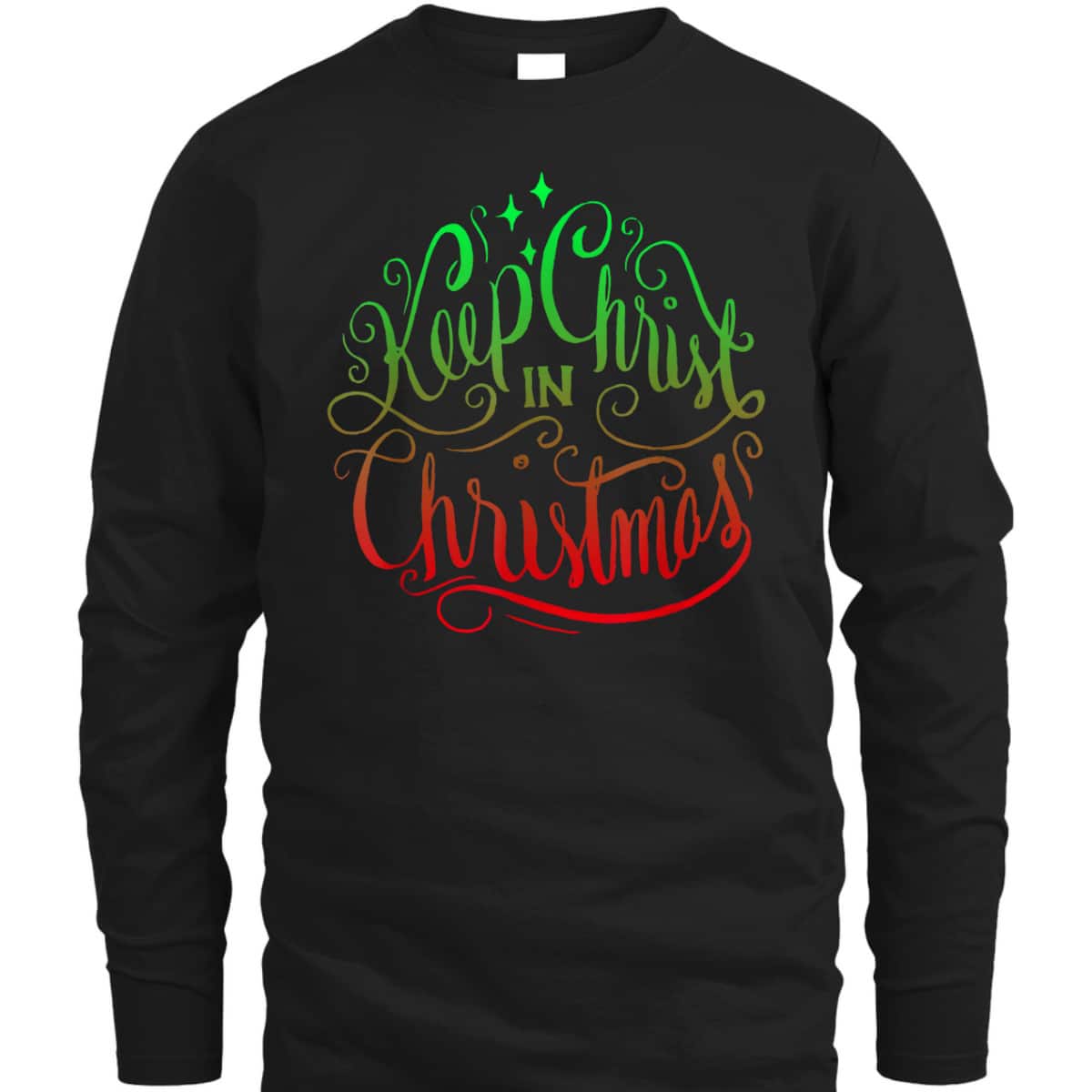 Keep Christ In Christmas Christian Inspire Holiday T-Shirt Keep Christ In Christmas Christian Inspire Holiday T-Shirt