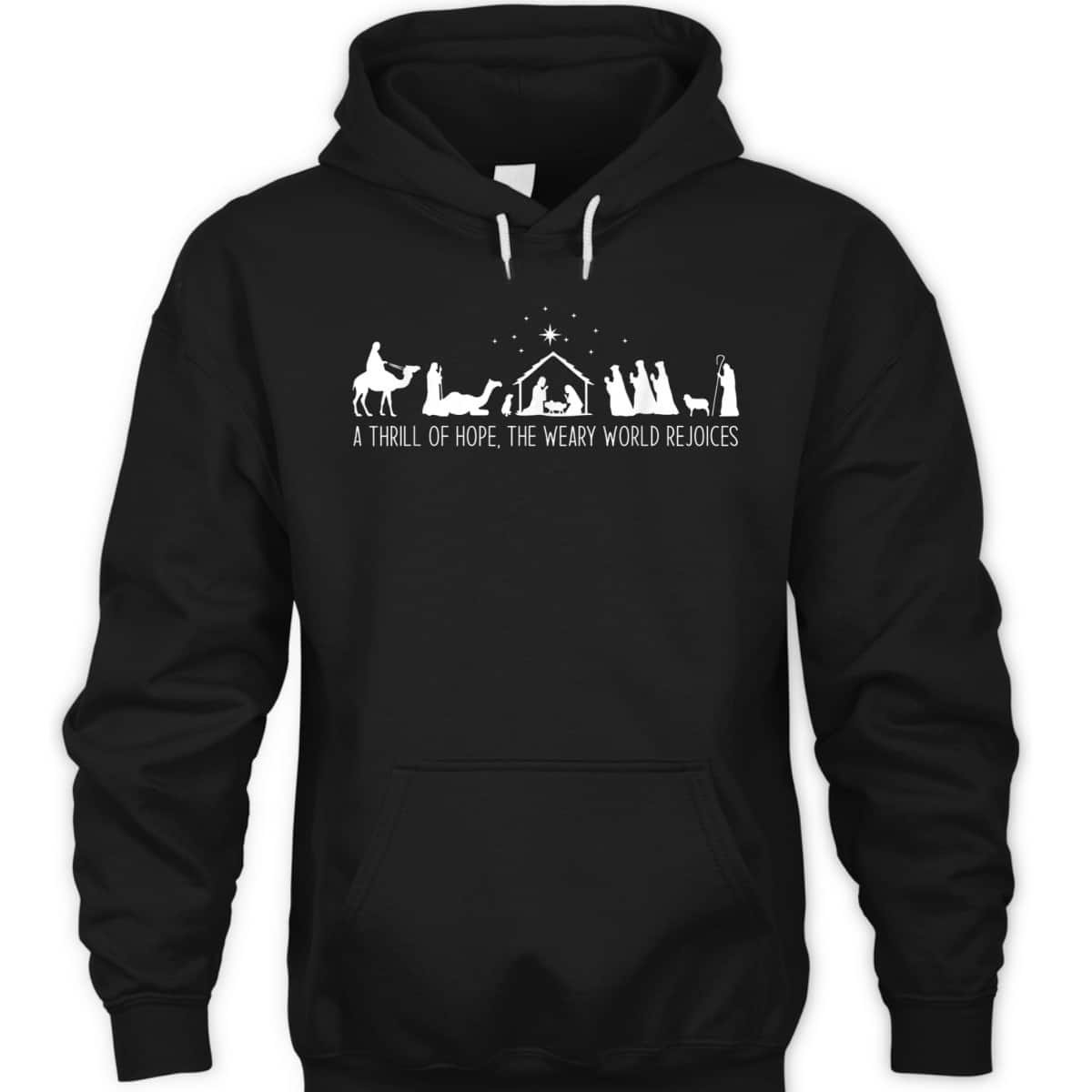 A Thrill Of Hope Nativity Christian Christmas The Weary World Rejoices T-Shirt