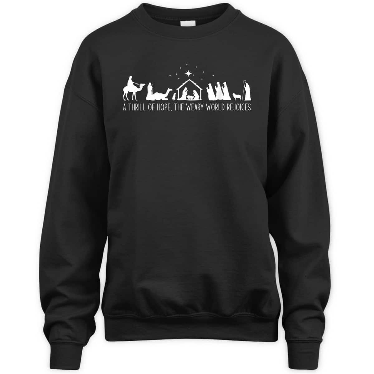 A Thrill Of Hope Nativity Christian Christmas The Weary World Rejoices T-Shirt