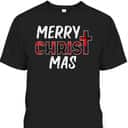 Merry Christ Mas Christian Jesus Christmas Xmas T-Shirt Merry Christ Mas Christian Jesus Christmas Xmas T-Shirt
