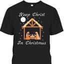 Keep Christ In Christmas Funny Jesus Christian Merry Xmas T-Shirt