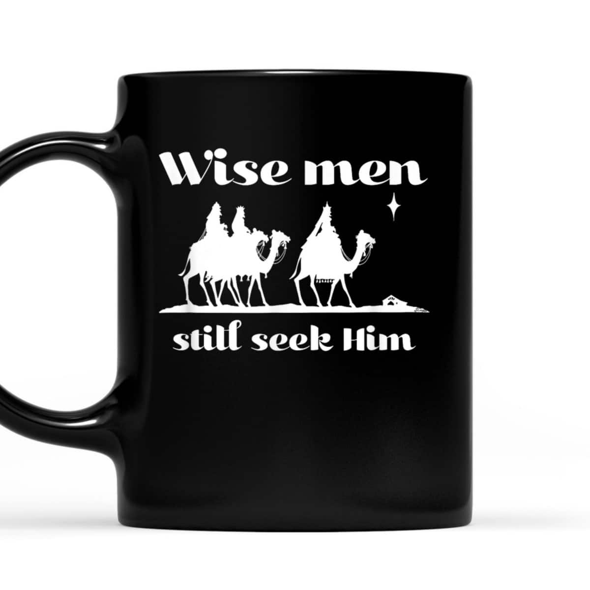 Christmas Wise Men Still Seek Him Star Of Bethlehem T-Shirt Christmas Wise Men Still Seek Him Star Of Bethlehem T-Shirt