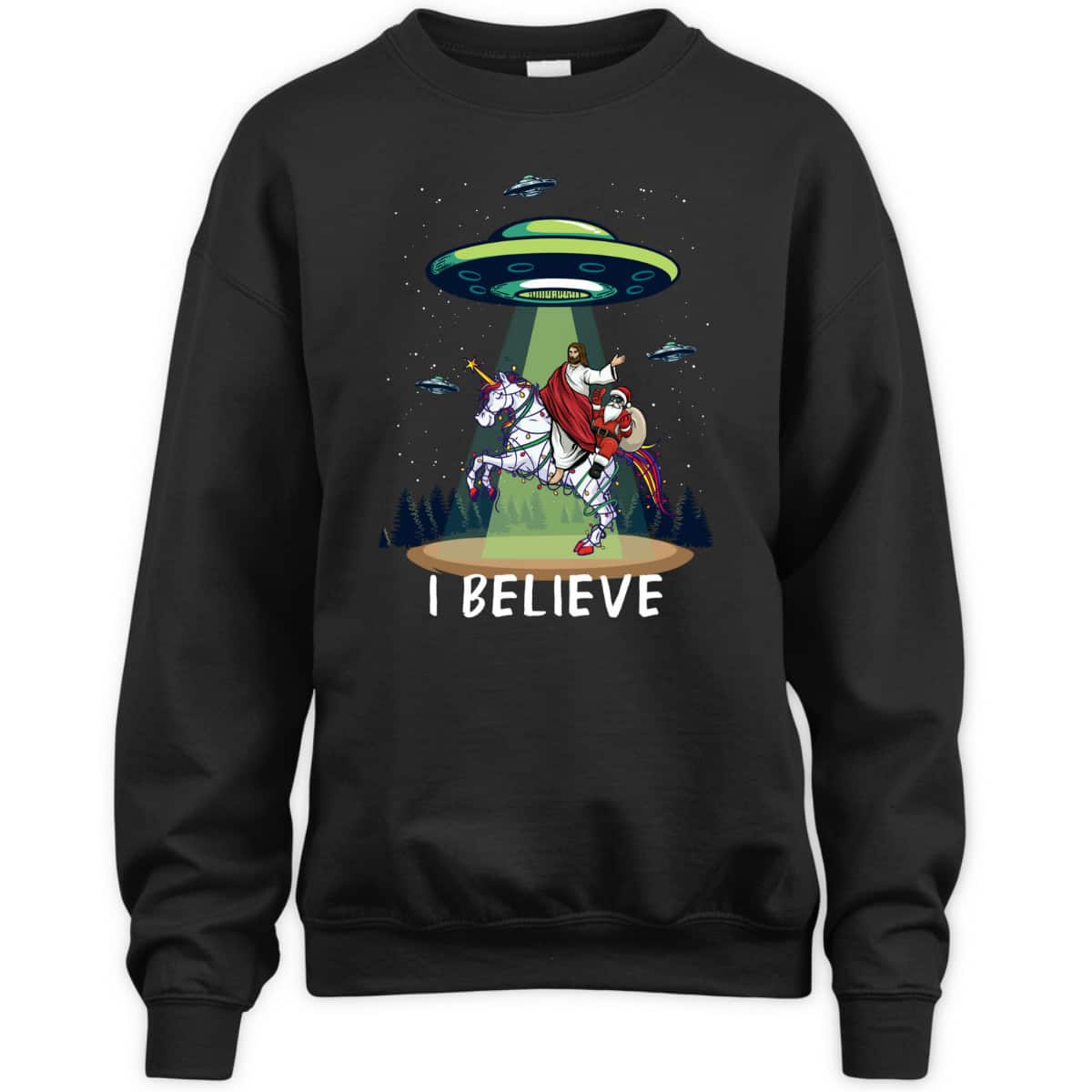 Funny Jesus And Santa Riding On Unicorn Christmas Alien UFO Believe T-Shirt Funny Jesus And Santa Riding On Unicorn Christmas Alien UFO Believe T-Shirt