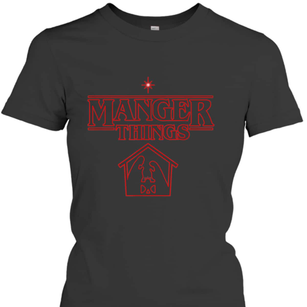 Manger Things Christmas Faith T-Shirt Religious Gift Manger Things Christmas Faith T-Shirt Religious Gift