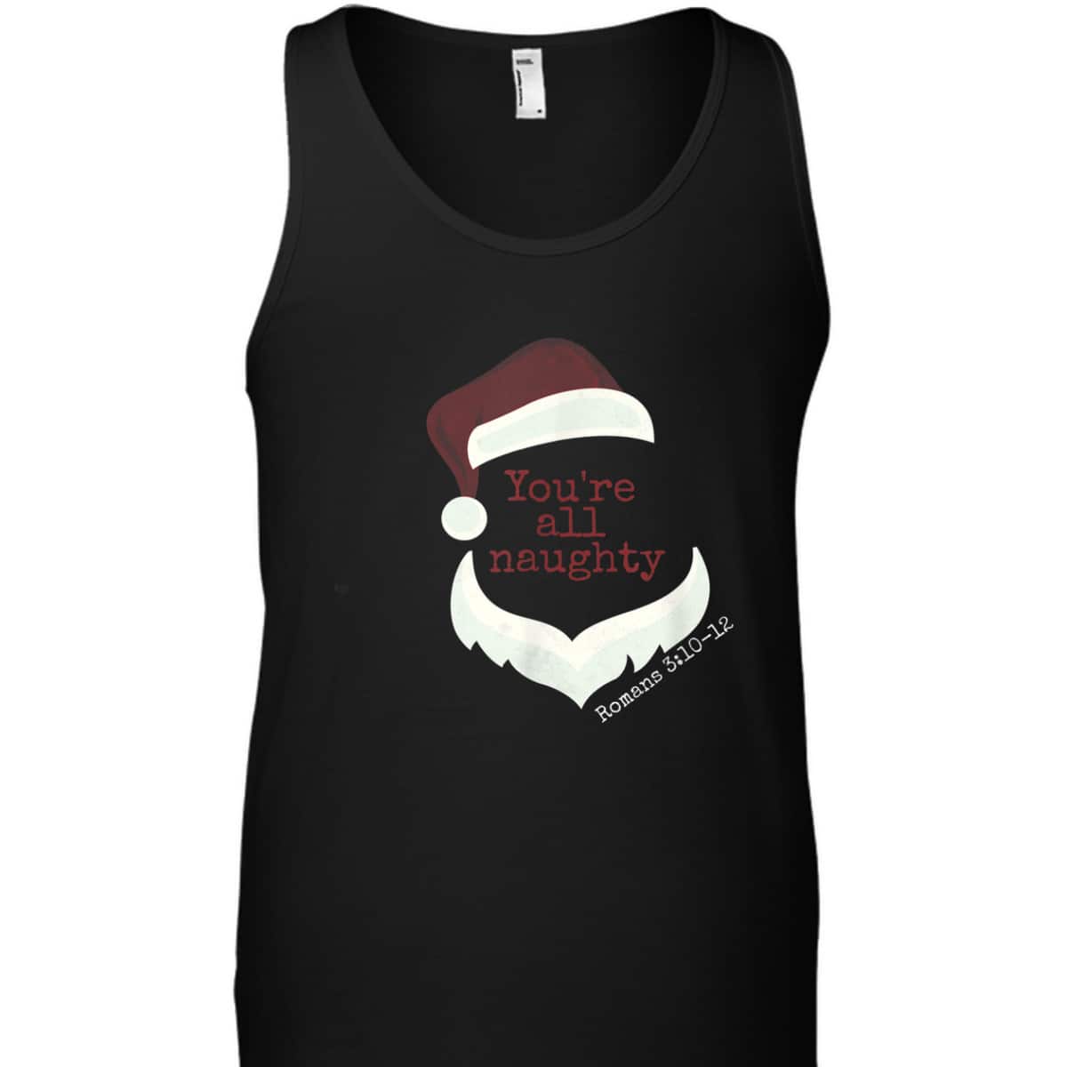 Classy Santa You're All Naughty Romans 3 Christian Christmas T-Shirt Classy Santa You're All Naughty Romans 3 Christian Christmas T-Shirt