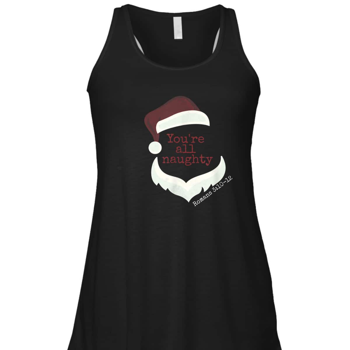 Classy Santa You're All Naughty Romans 3 Christian Christmas T-Shirt