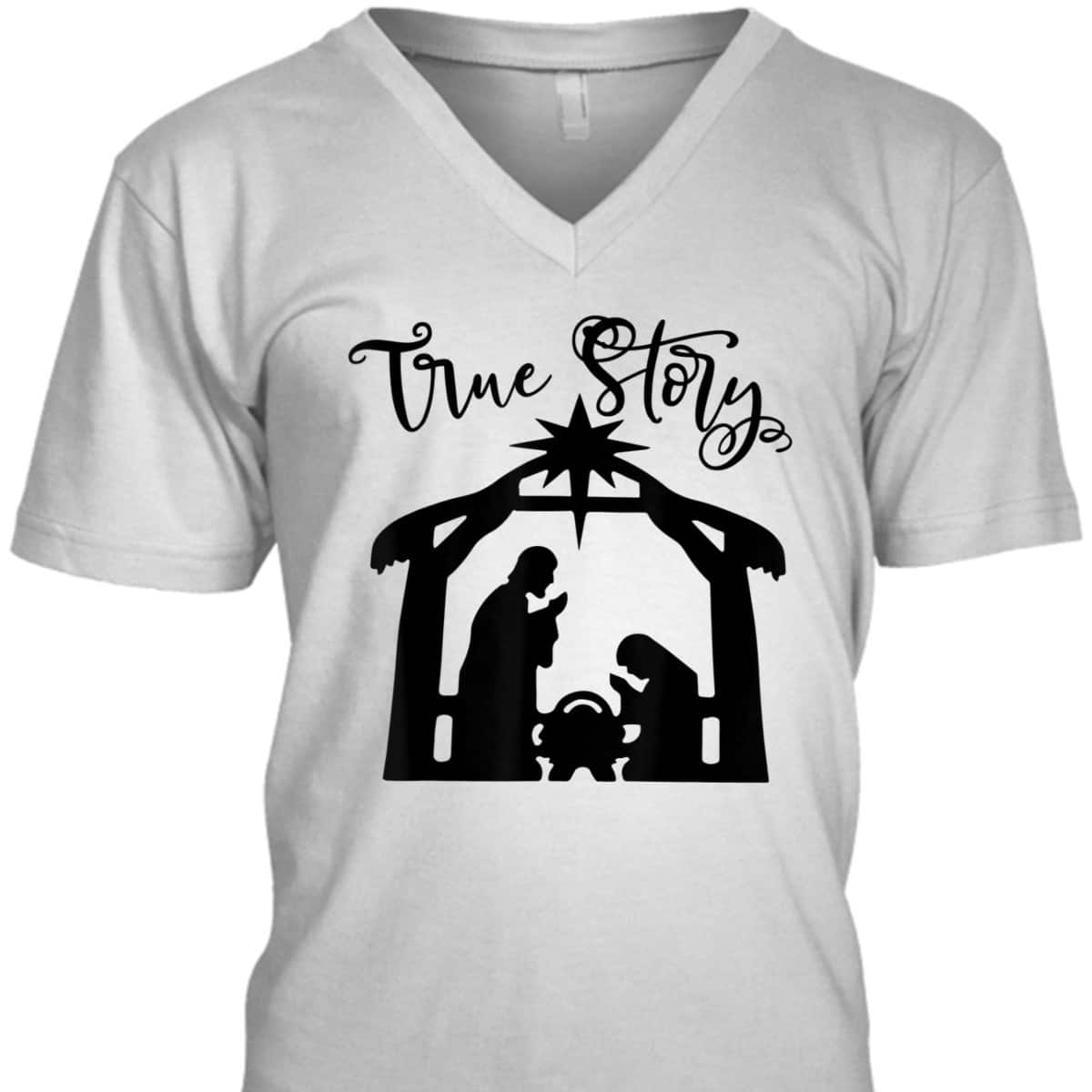 Religious Christian The Birth Of Jesus Christ Christmas True Story T-Shirt