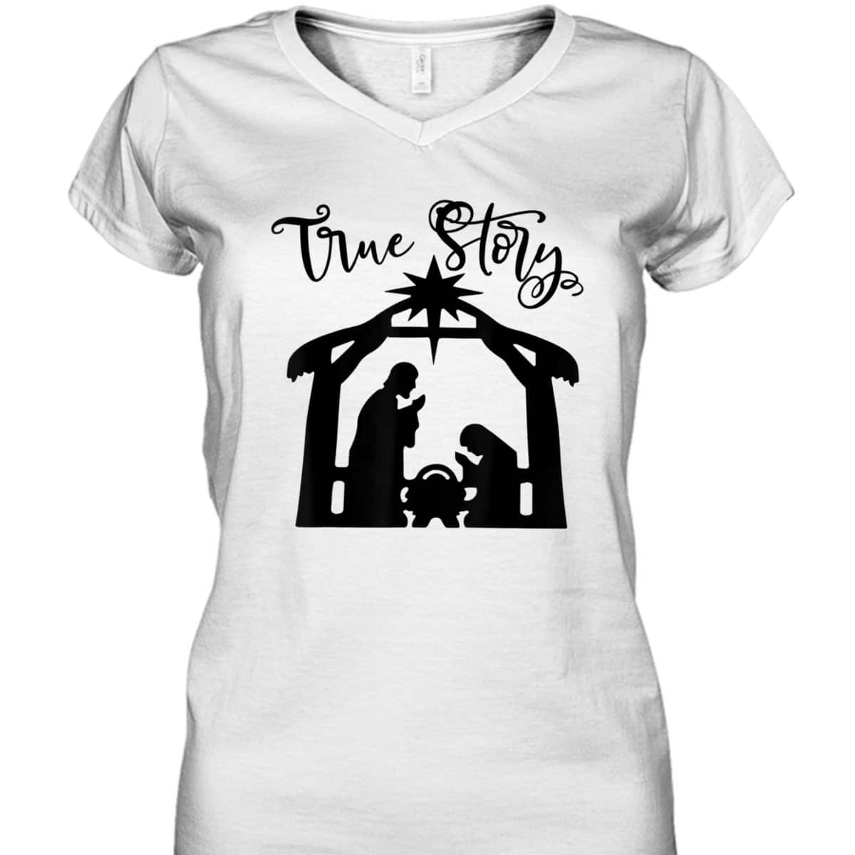 Religious Christian The Birth Of Jesus Christ Christmas True Story T-Shirt