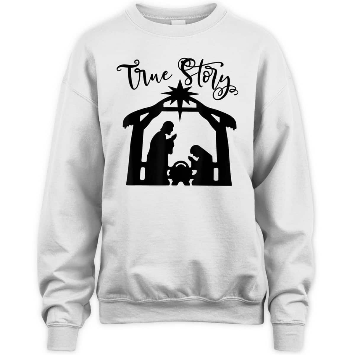 Religious Christian The Birth Of Jesus Christ Christmas True Story T-Shirt
