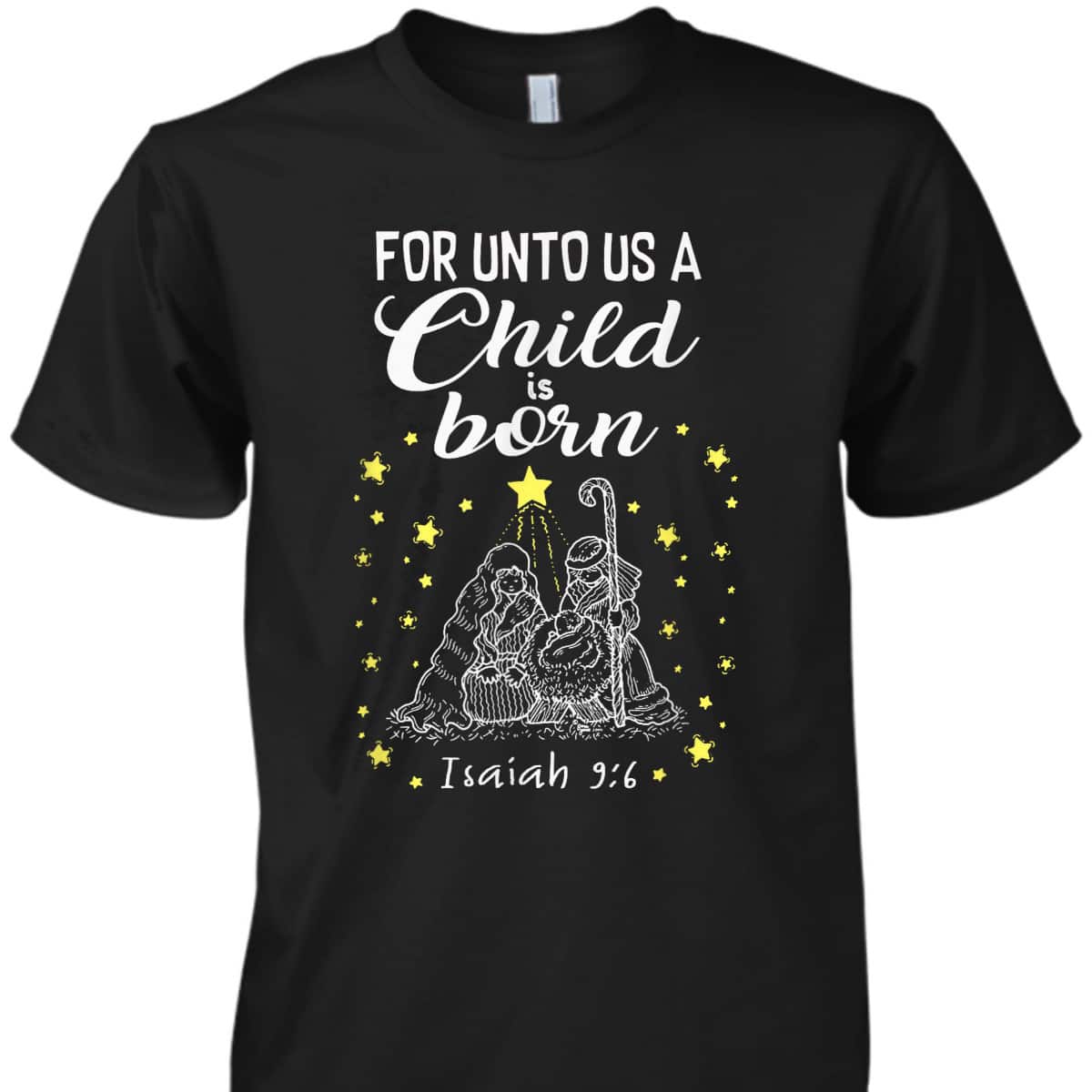 For Unto Us A Child Is Born Quote Christmas Bible Verse T-Shirt