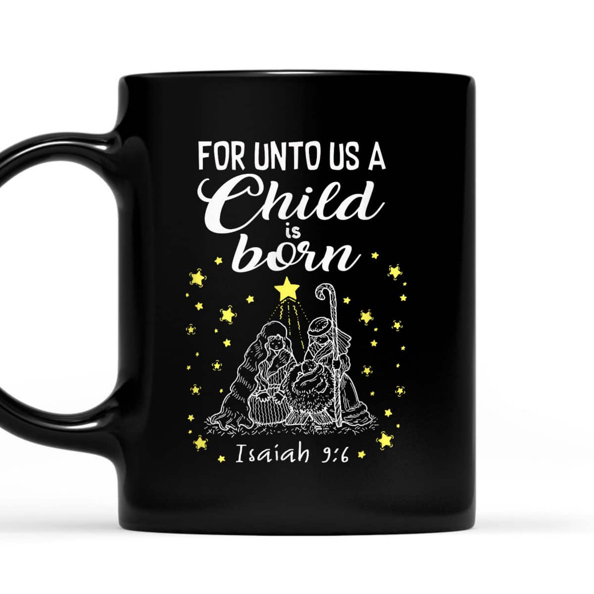 For Unto Us A Child Is Born Quote Christmas Bible Verse T-Shirt For Unto Us A Child Is Born Quote Christmas Bible Verse T-Shirt