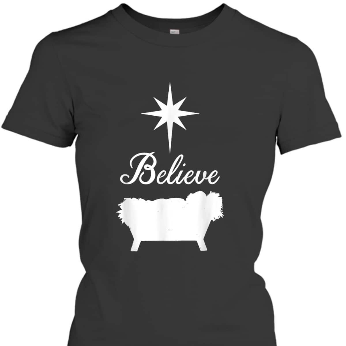 Believe Baby Jesus Born In The Manger Christmas T-Shirt