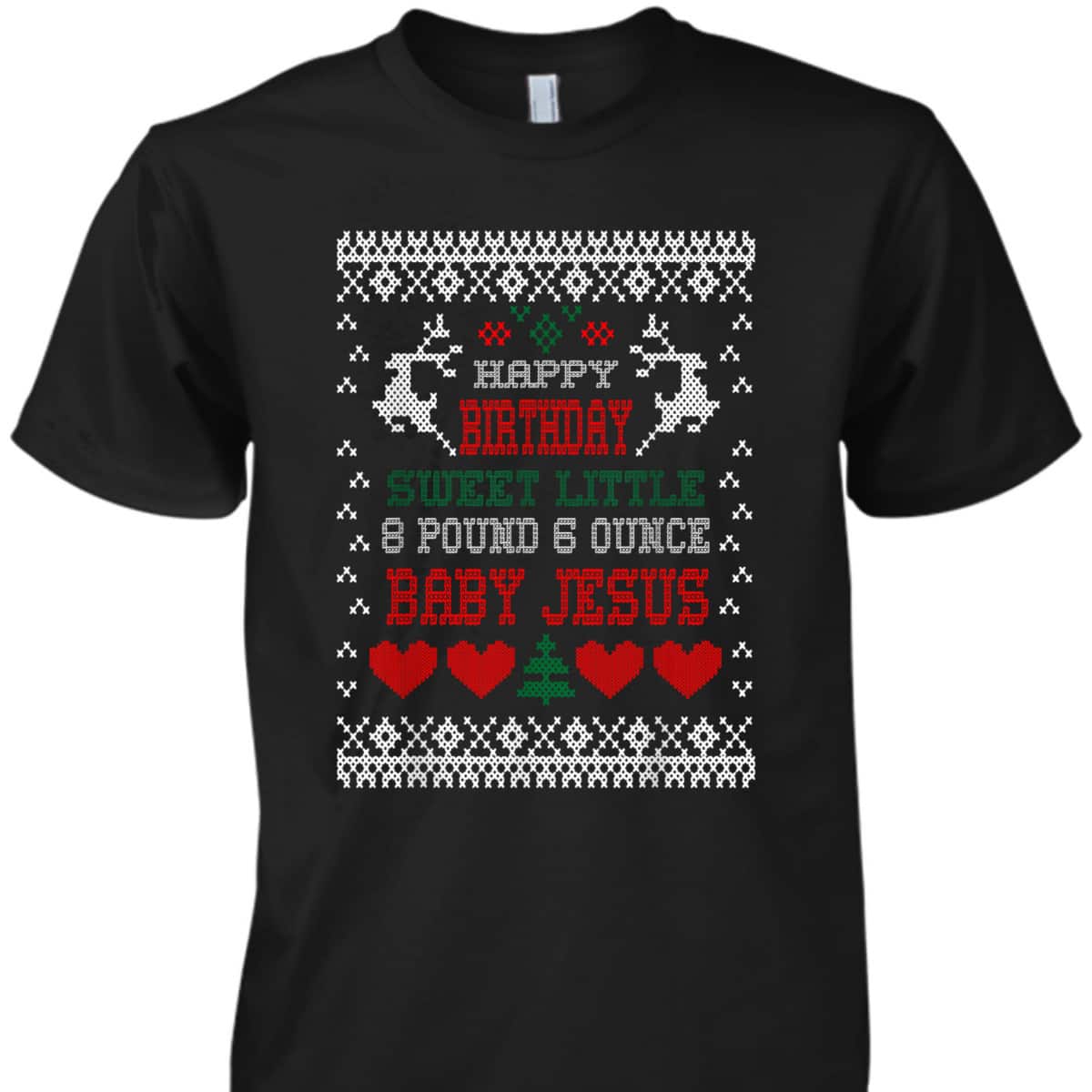 Happy Birthday 8 Pound 6 Ounce Baby Jesus Christmas T-Shirt