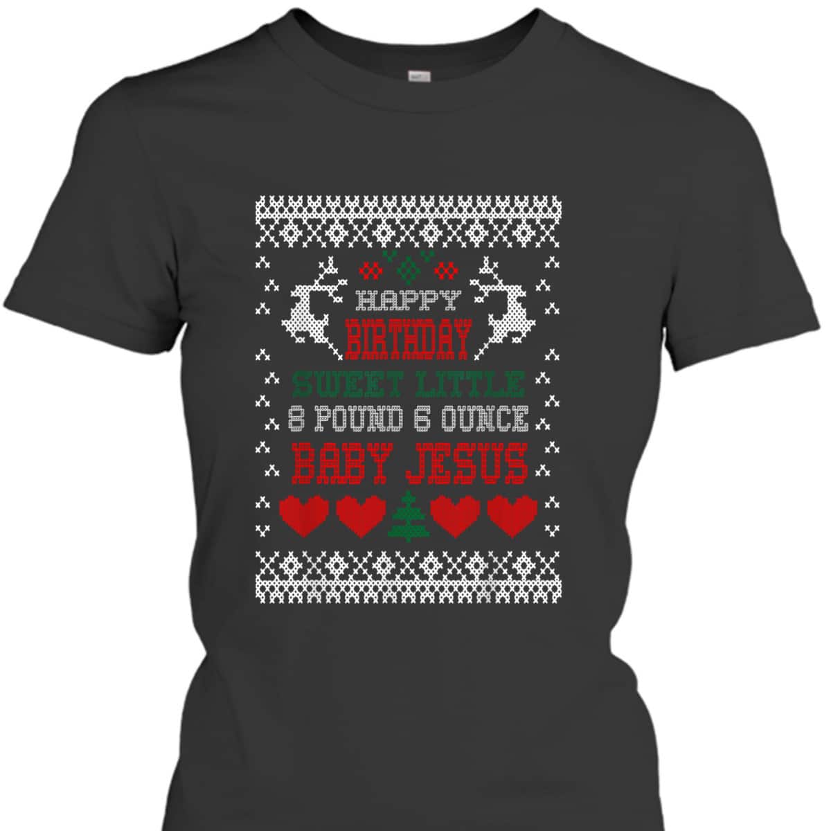 Happy Birthday 8 Pound 6 Ounce Baby Jesus Christmas T-Shirt