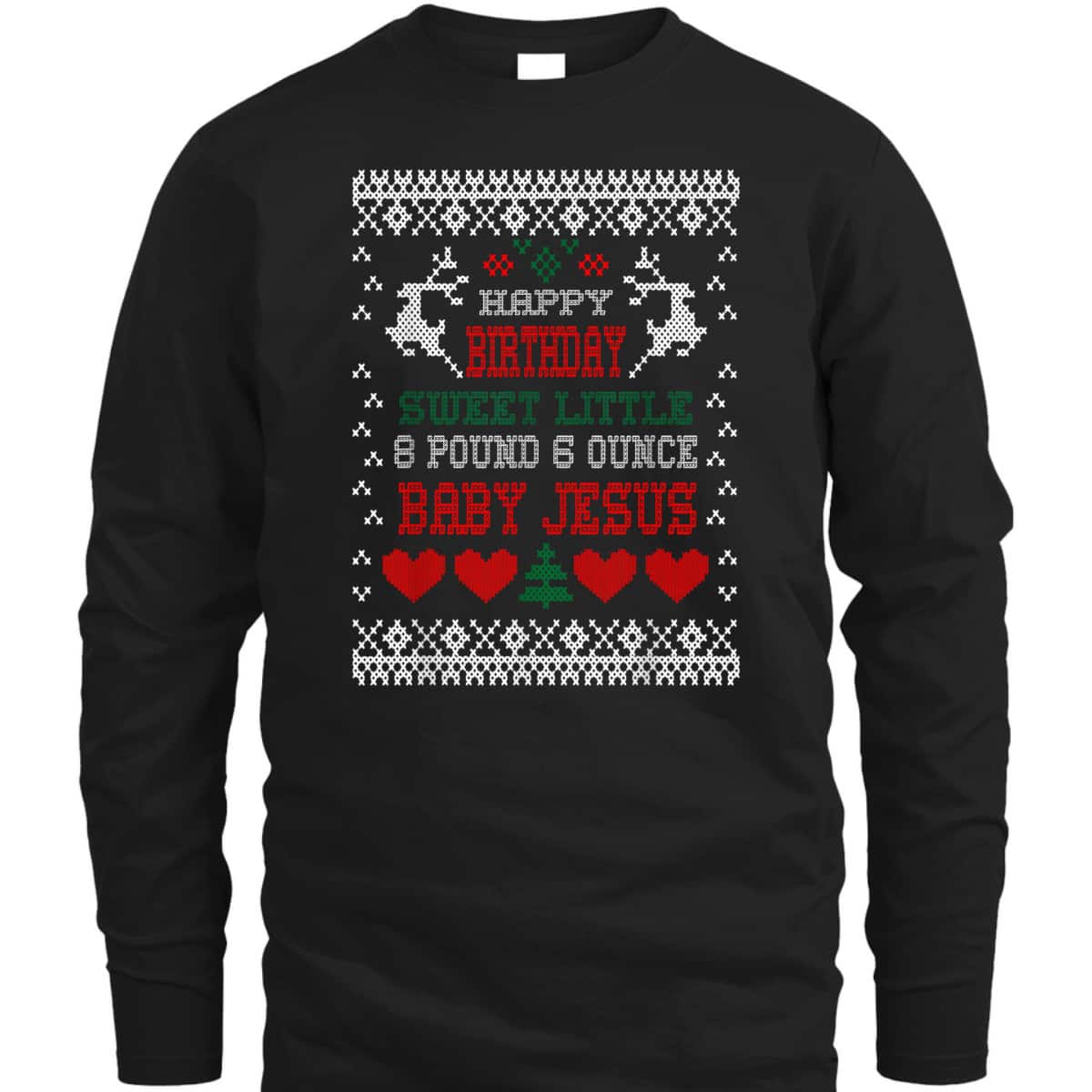 Happy Birthday 8 Pound 6 Ounce Baby Jesus Christmas T-Shirt Happy Birthday 8 Pound 6 Ounce Baby Jesus Christmas T-Shirt