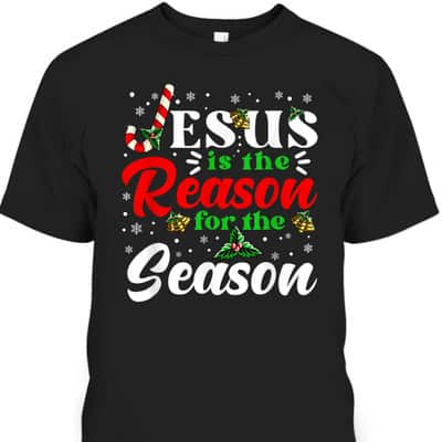 Jesus Is The Reason For The Season Christmas XMas Christian T-Shirt
