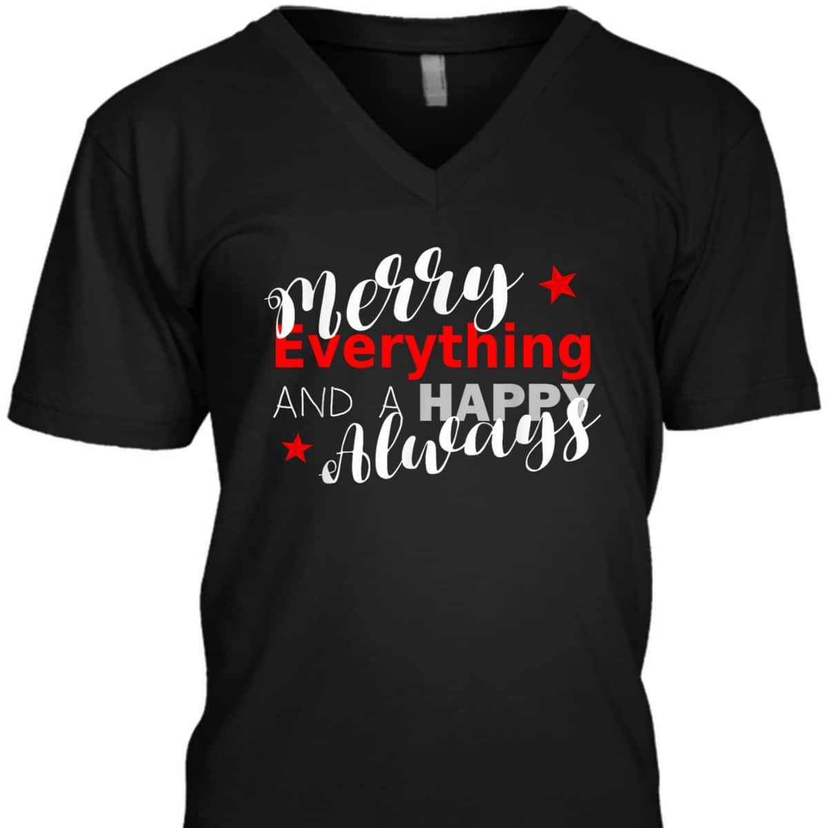 Merry Everything Happy Always Christmas New Year T-Shirt