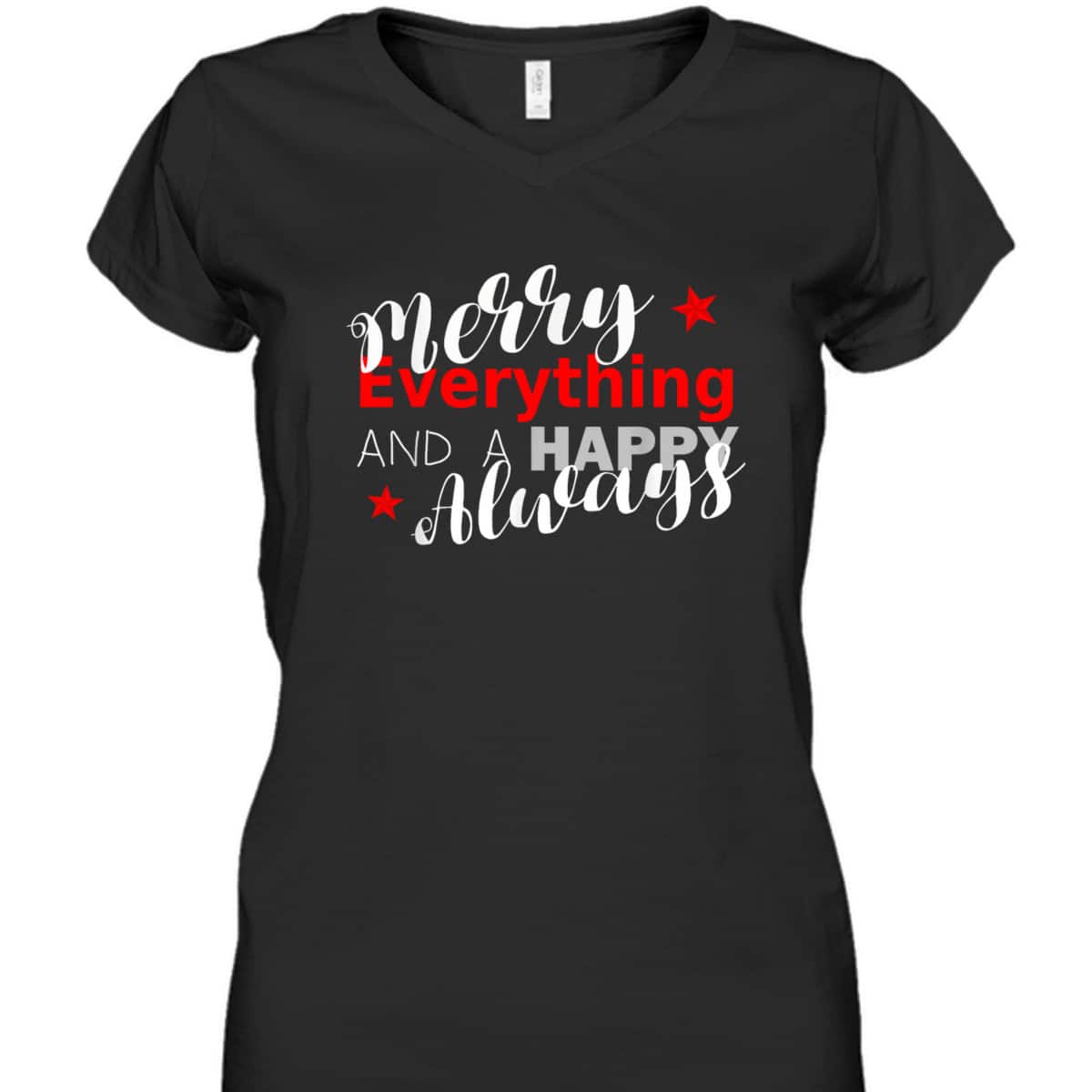Merry Everything Happy Always Christmas New Year T-Shirt