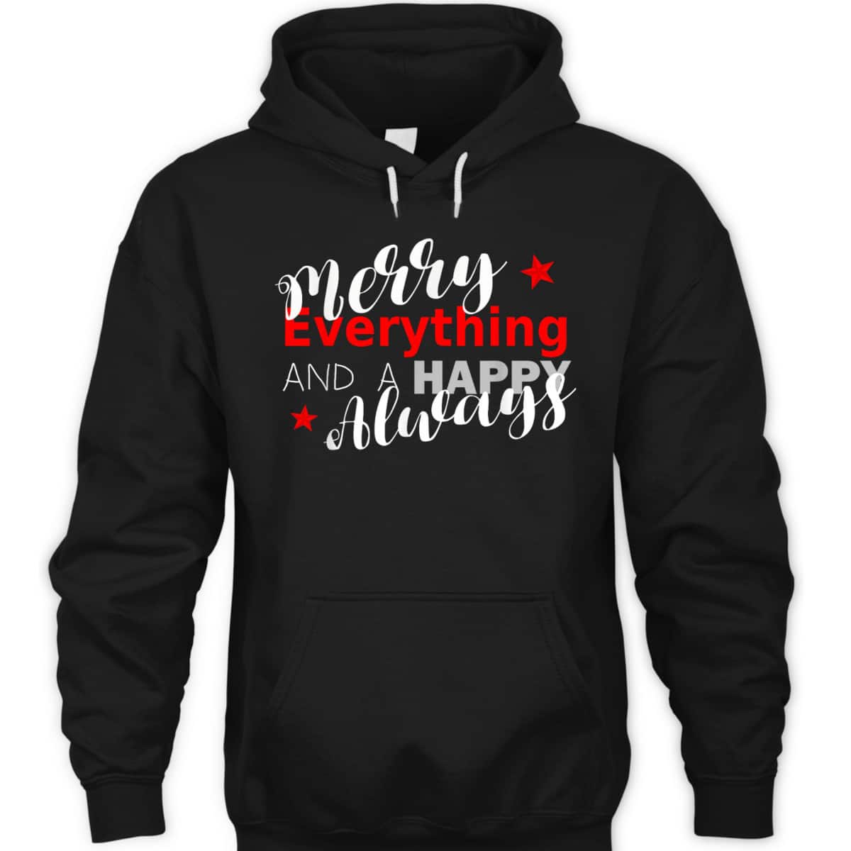 Merry Everything Happy Always Christmas New Year T-Shirt