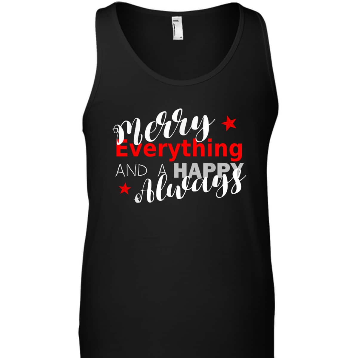 Merry Everything Happy Always Christmas New Year T-Shirt