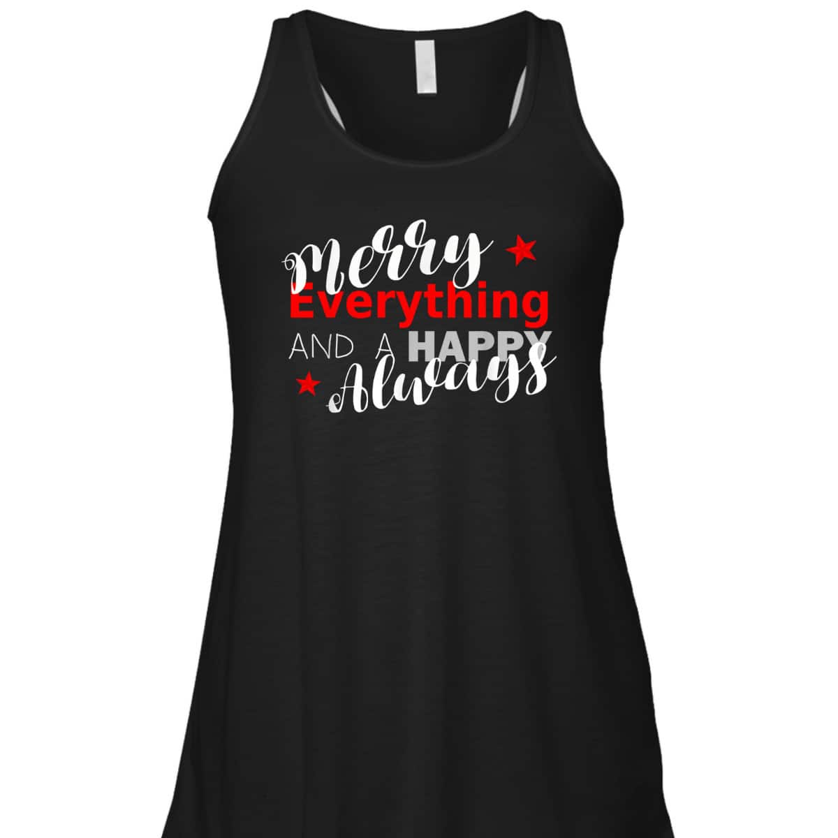 Merry Everything Happy Always Christmas New Year T-Shirt