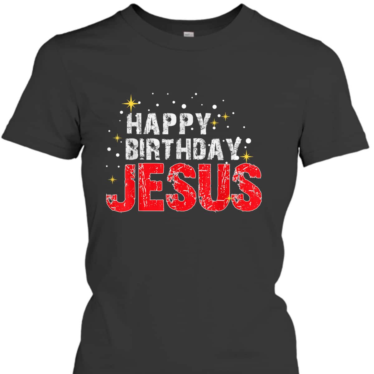 Happy Birthday Jesus Christmas Holiday Religious Faith T-Shirt