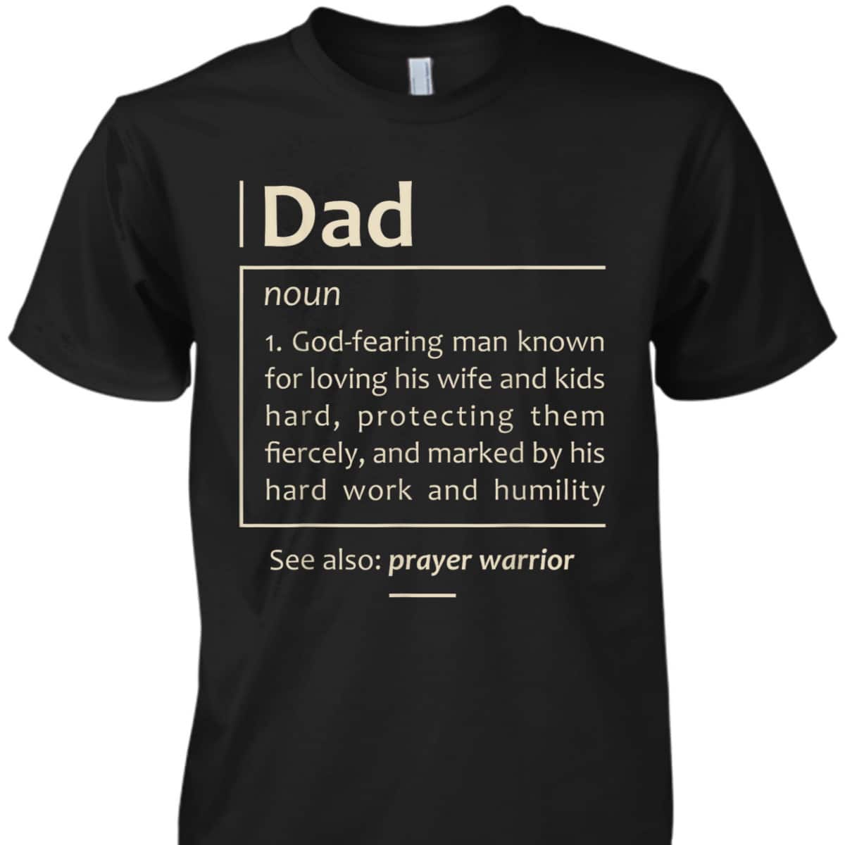 Christian Dad Definition Christmas Fathers Day Daddy Husband Prayer Warrior T-Shirt Christian Dad Definition Christmas Fathers Day Daddy Husband Prayer Warrior T-Shirt
