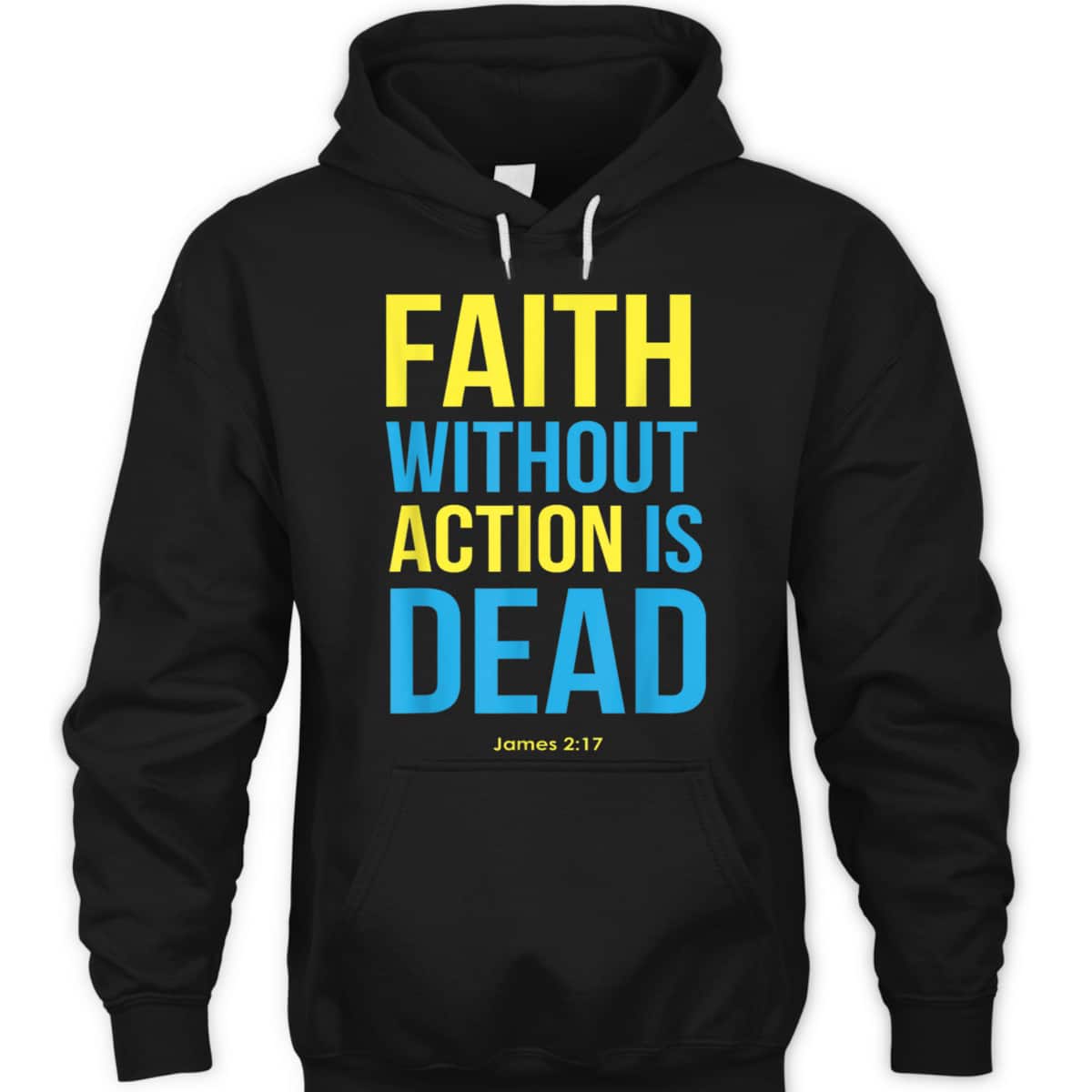 Bible Verse Faith Without Action Is Dead Christian James 2:17 T-Shirt Bible Verse Faith Without Action Is Dead Christian James 2:17 T-Shirt