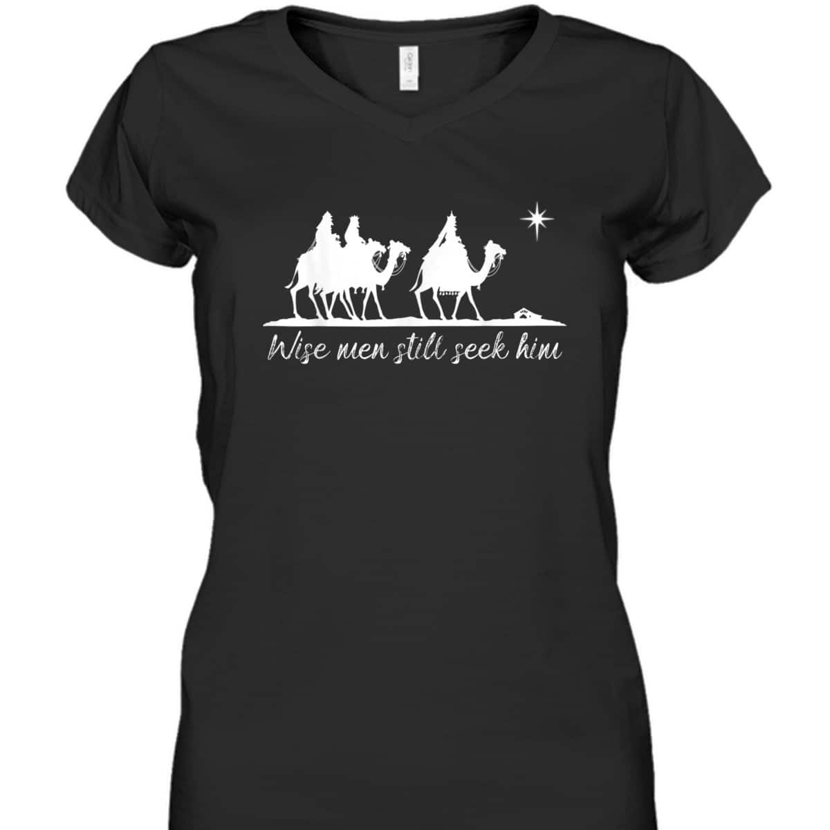 Wise Men Still Seek Him Christian Faith Christmas T-Shirt