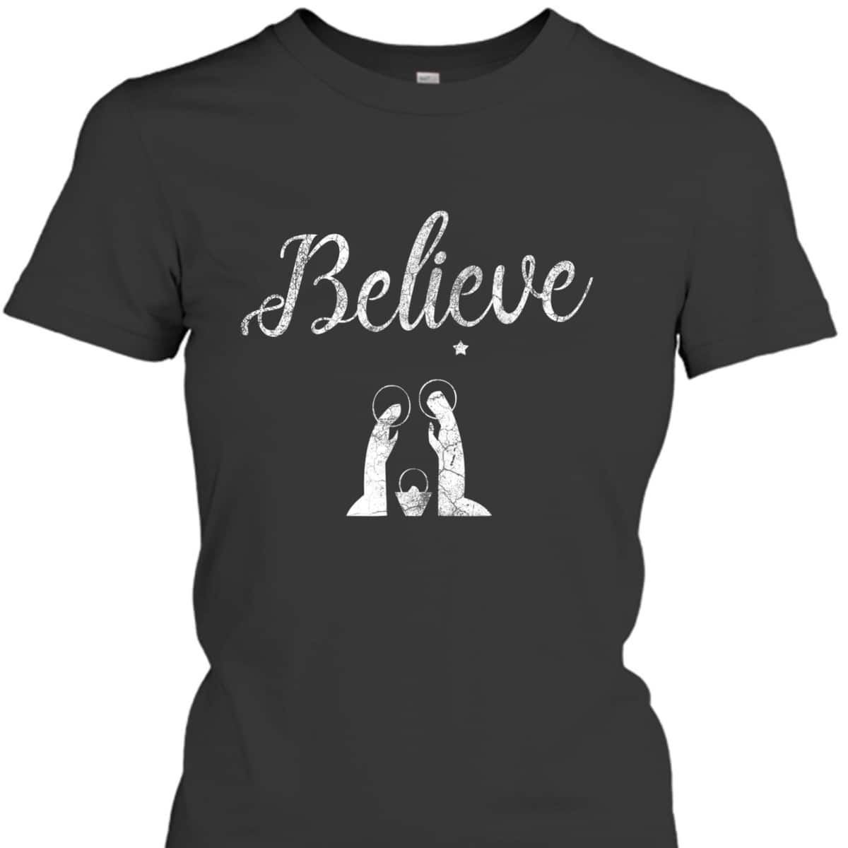Distressed Believe Jesus Christ Christmas T-Shirt Distressed Believe Jesus Christ Christmas T-Shirt