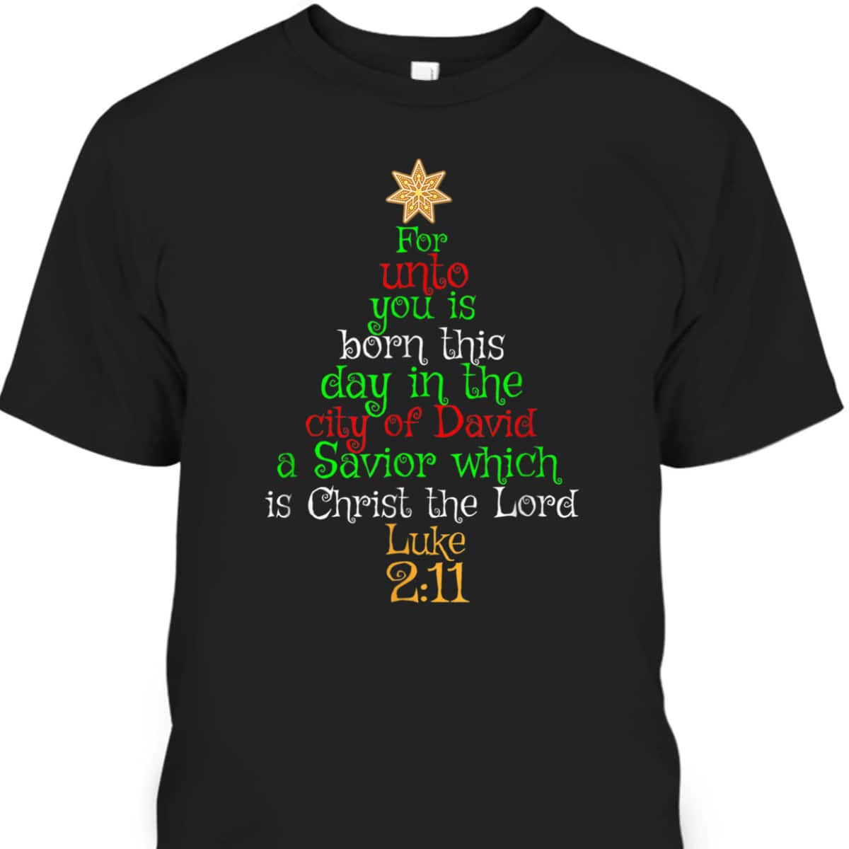 Christian Bible Verse For Unto You Is Born This Day Luke T-Shirt Christian Bible Verse For Unto You Is Born This Day Luke T-Shirt