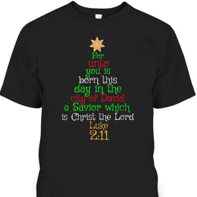 Christian Bible Verse For Unto You Is Born This Day Luke T-Shirt