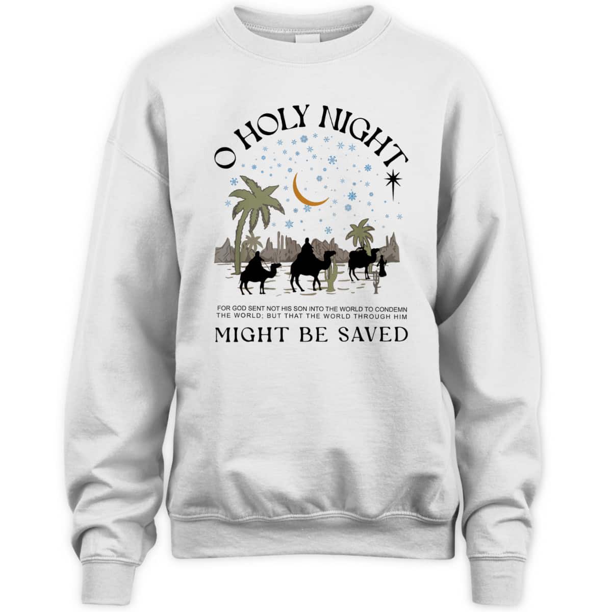 Christian Xmas Holy Night True Story Nativity Bible Verse Might He Saved T-Shirt Christian Xmas Holy Night True Story Nativity Bible Verse Might He Saved T-Shirt