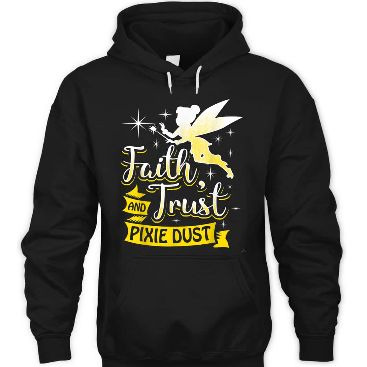 Trust Faith And Pixie Dust Gift Christians T-Shirt Trust Faith And Pixie Dust Gift Christians T-Shirt