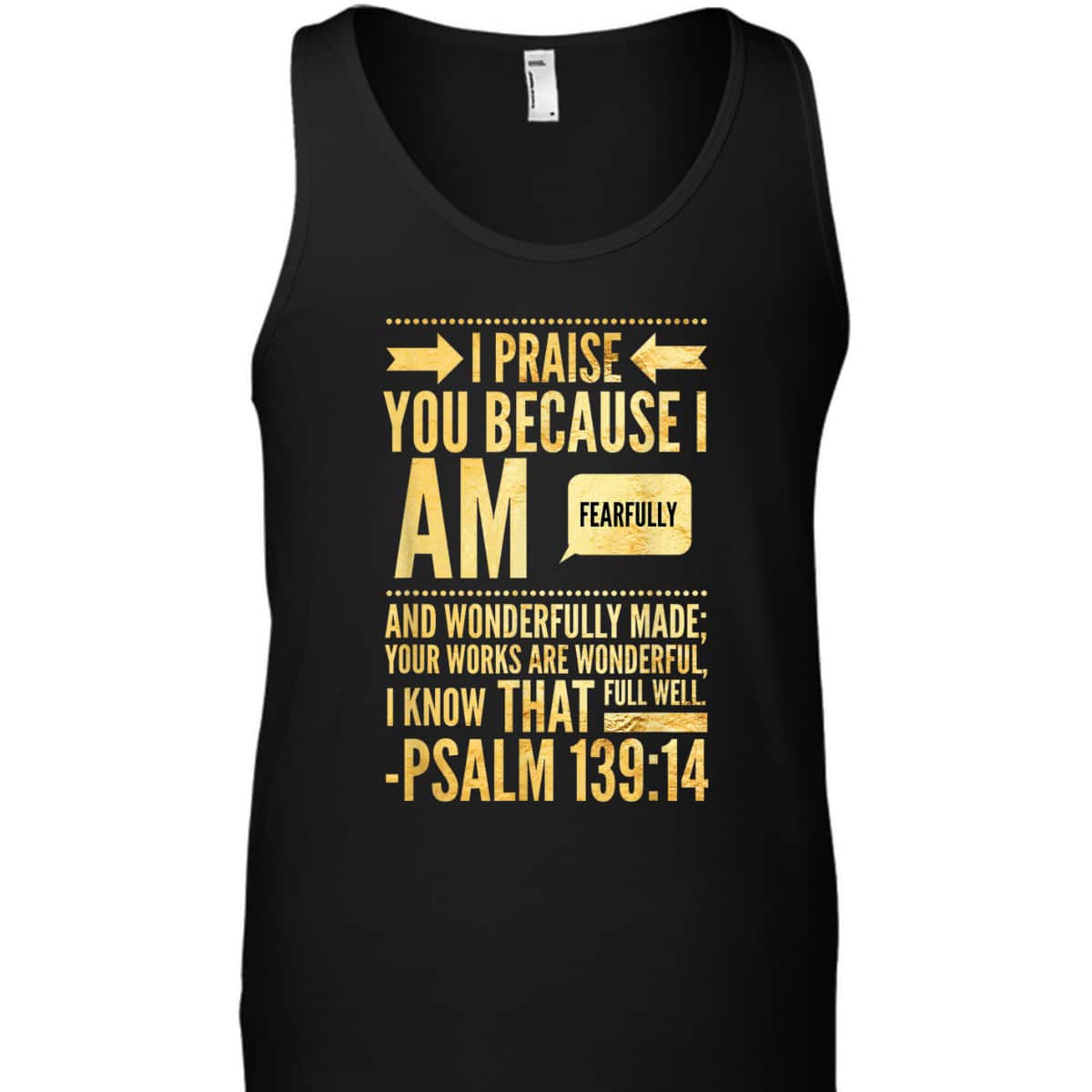 I Am Fearfully And Wonderfully Made Psalms Christian T-Shirt I Am Fearfully And Wonderfully Made Psalms Christian T-Shirt