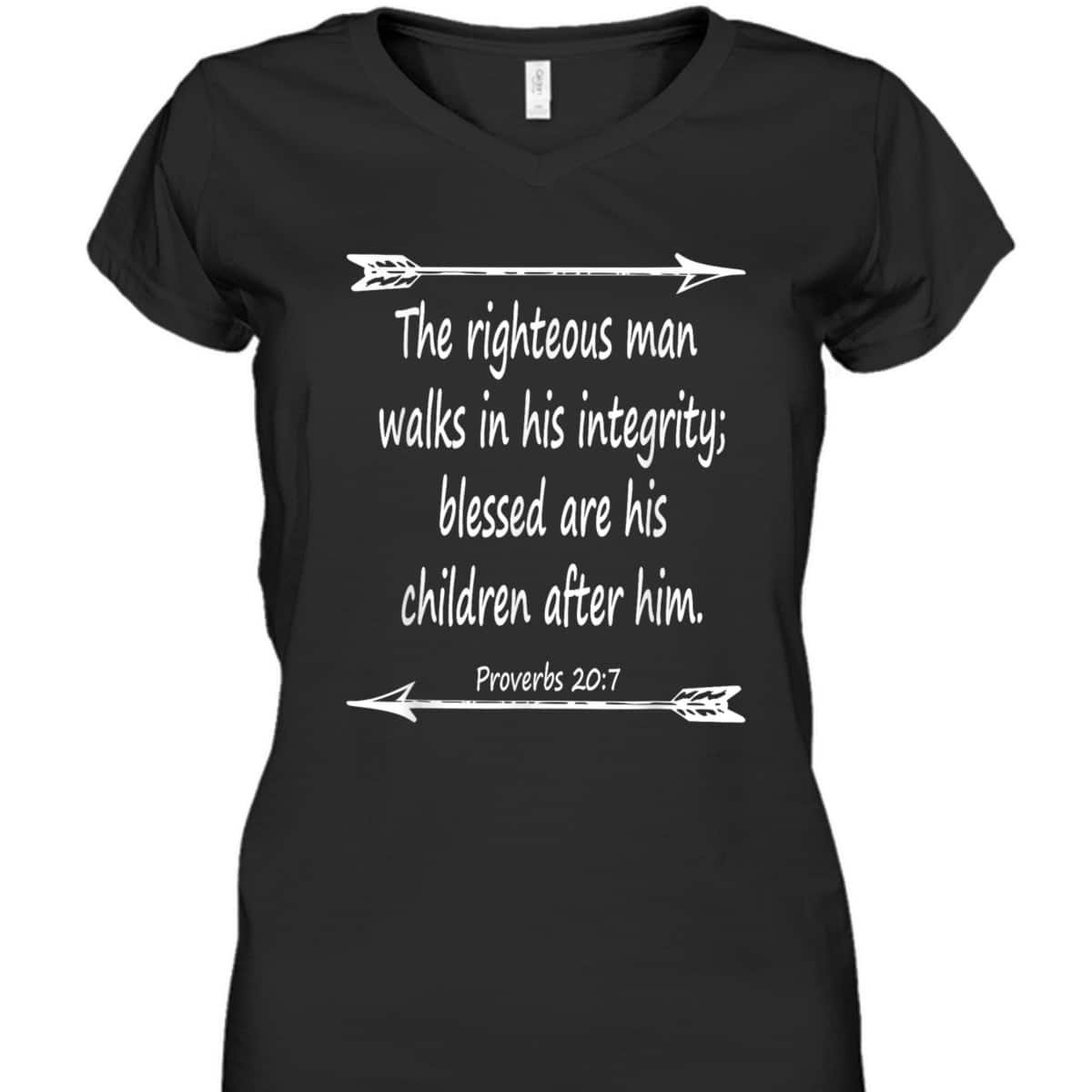 Fathers Day Bible Verse Christian Scripture The Righteous Man Walks In His Integrity T-Shirt