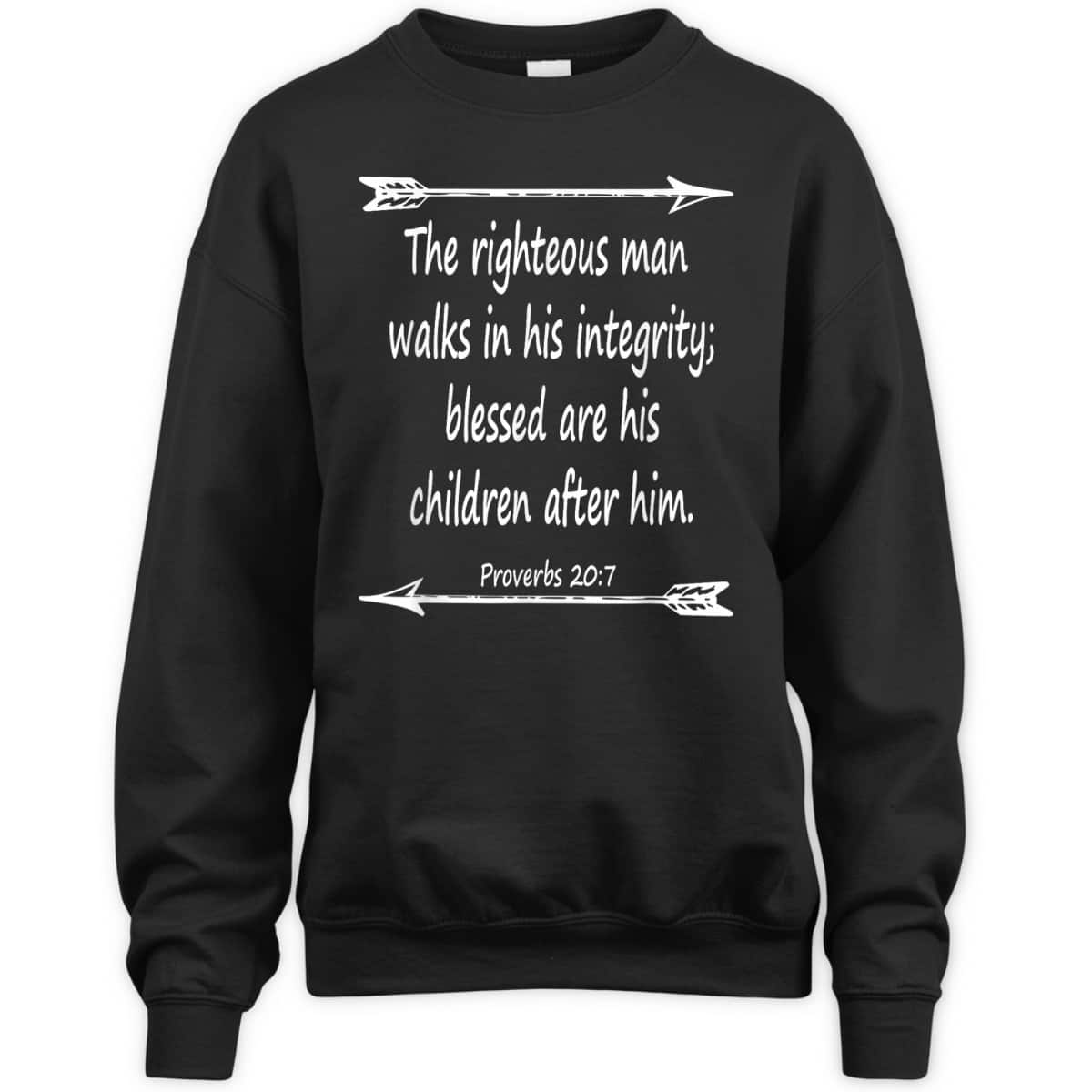 Fathers Day Bible Verse Christian Scripture The Righteous Man Walks In His Integrity T-Shirt