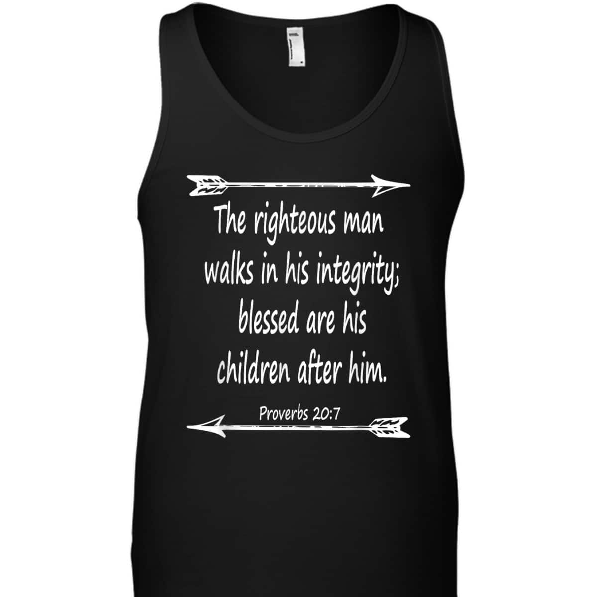Fathers Day Bible Verse Christian Scripture The Righteous Man Walks In His Integrity T-Shirt