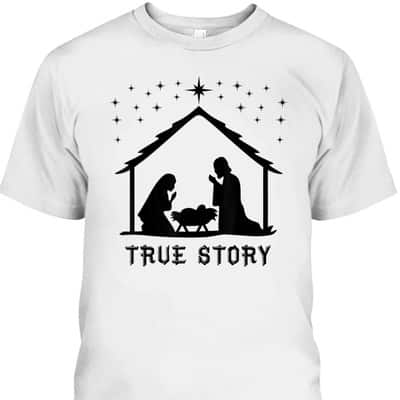 True Story Of Jesus Birth Christmas Nativity Catholic T-Shirt