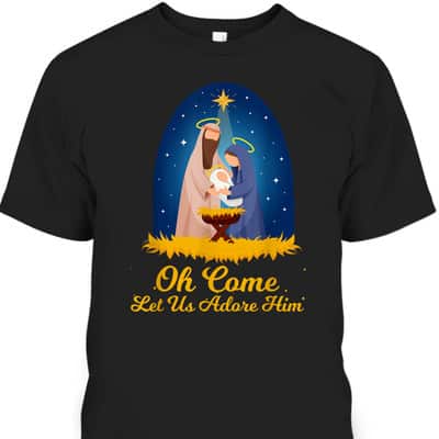 Let Us Adore Him Christmas Advent Nativity Scene North T-Shirt